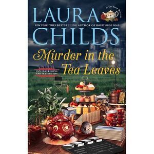 Murder in the Tea Leaves -- Laura Childs